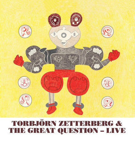 ZETTERBERG, TORBJORN & THE GREAT QUESTION - Live