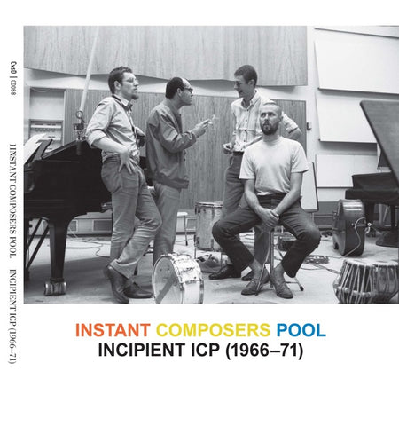 INSTANT COMPOSERS POOL - Incipient ICP, 1966-71