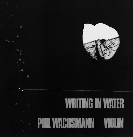 WACHSMANN, PHIL - Writing In Water