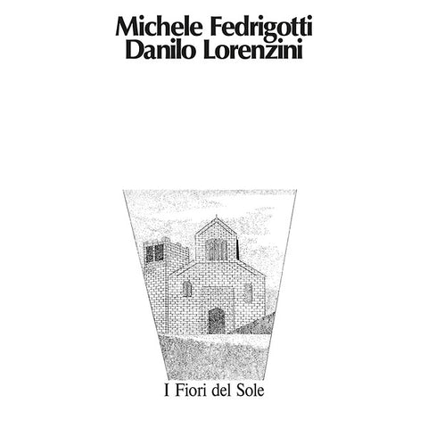 FEDRIGOTTI/DANILO LORENZINI, MICHELE - I Fiori Del Sole