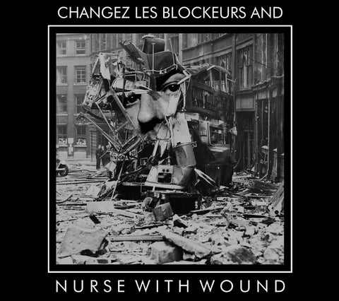 NURSE WITH WOUND - NWW Play 'Changez Les Blockeurs'