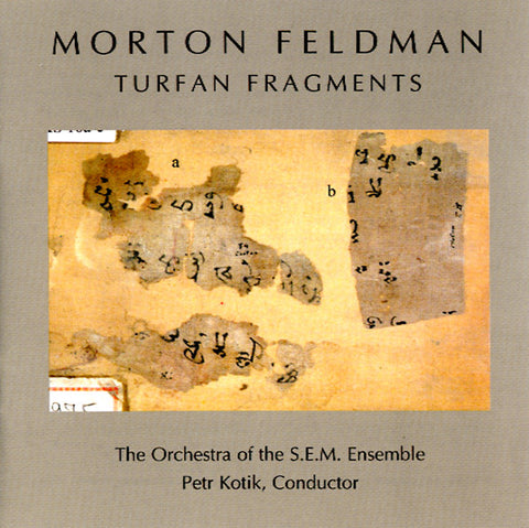FELDMAN, MORTON - Turfan Fragments