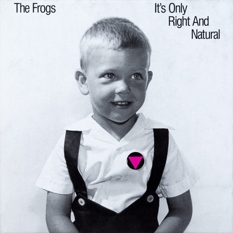 FROGS, THE - It's Only Right and Natural