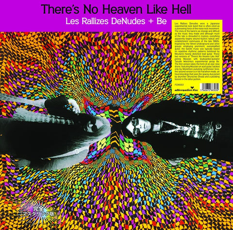 LES RALLIZES DENUDES + BE - There's No Heaven Like Hell