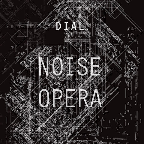 DIAL - Noise Opera