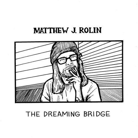 ROLIN, MATTHEW J. - The Dreaming Bridge