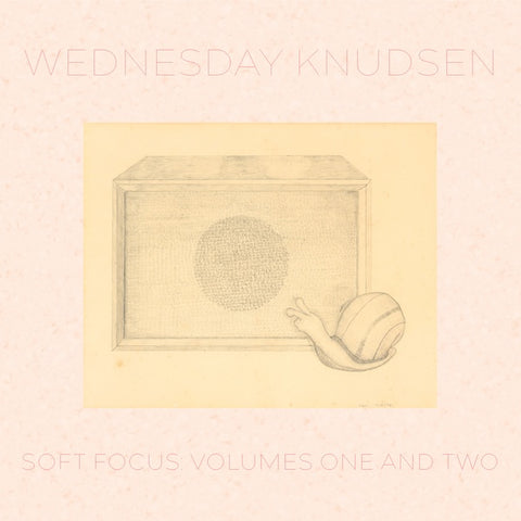 KNUDSEN, WEDNESDAY - Soft Focus: Volumes One and Two