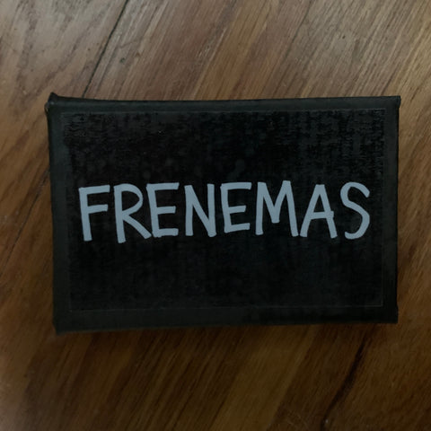 FRENEMAS - 1