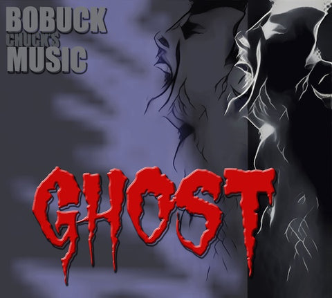 BOBUCK, CHARLES - Chuck's Ghost Music