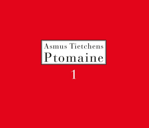 TIETCHENS, ASMUS - Ptomaine 1