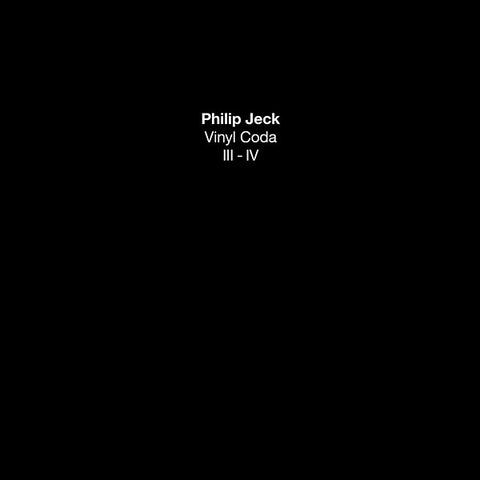 JECK, PHILIP - Vinyl Coda III-IV
