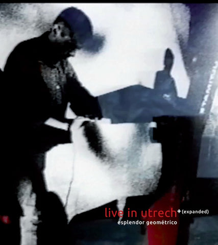 ESPLENDOR GEOMETRICO - Live In Utrecht+ (Expanded)