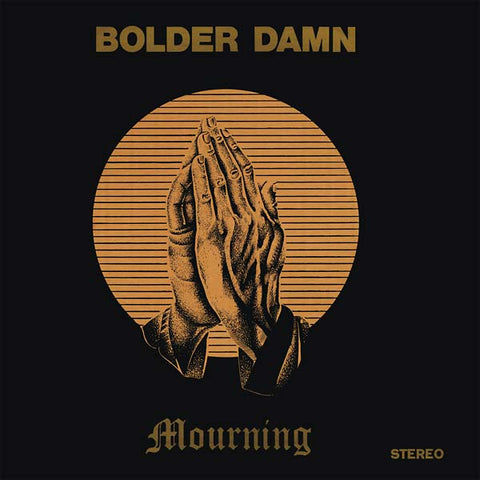 BOLDER DAMN - Mourning