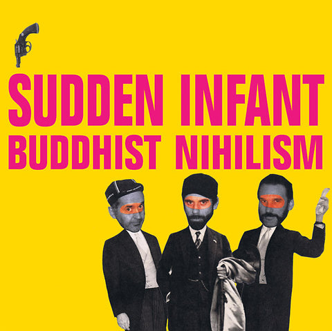 SUDDEN INFANT - Buddhist Nihilism