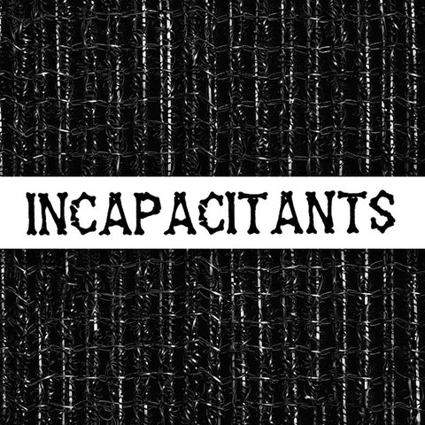 INCAPACITANTS - Stupid Is Stupid