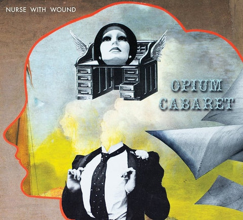 NURSE WITH WOUND - Opium Cabaret (Expanded)