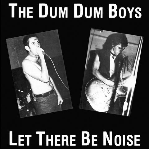 DUM DUM BOYS - Let There Be Noise
