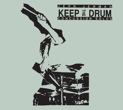 JERMAN, JEPH - Keep The Drum (Concussion Solos)