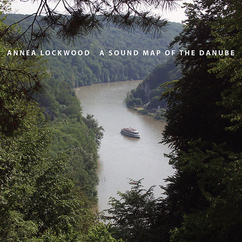 LOCKWOOD, ANNEA - A Sound Map of the Danube
