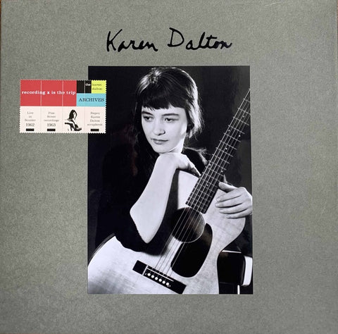 DALTON, KAREN - Recording is the Trip - The Karen Dalton Archives