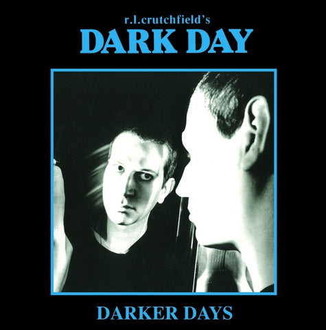 CRUTCHFIELD'S DARK DAY, R.L. - Darker Days