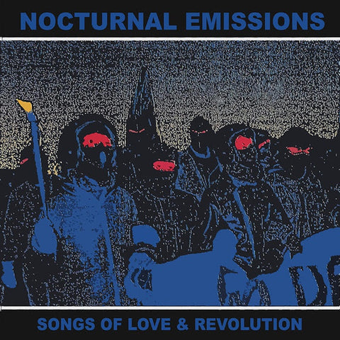 NOCTURNAL EMISSIONS - Songs of Love and Revolution