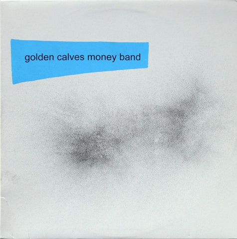 GOLDEN CALVES - Money Band
