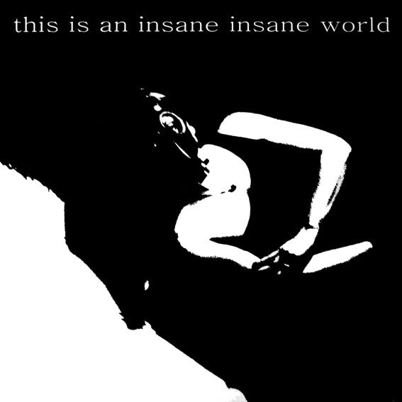 V/A - This Is An Insane Insane World