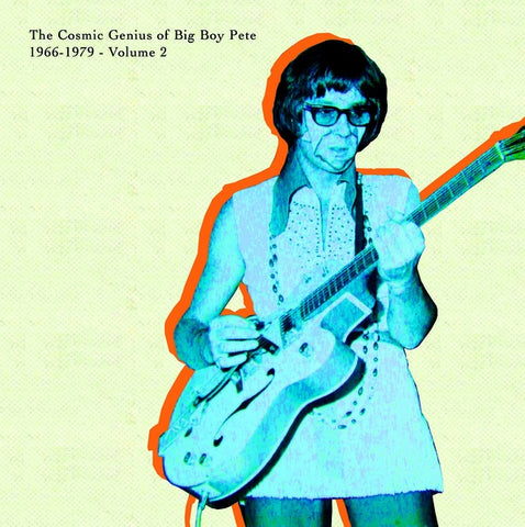 BIG BOY PETE - The Cosmic Genius Of Big Boy Pete Vol. 2