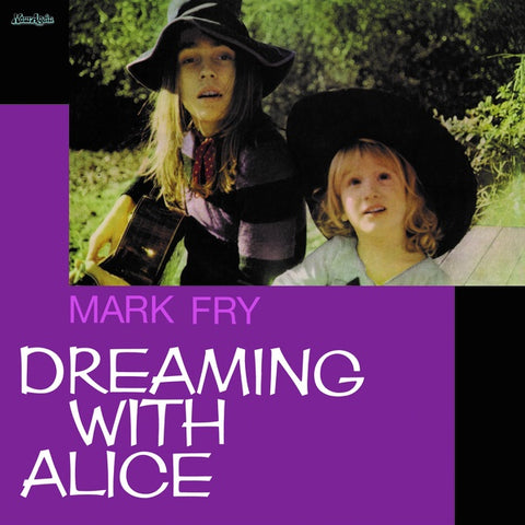 FRY, MARK - Dreaming With Alice