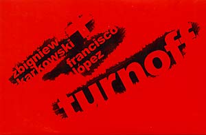 LOPEZ, FRANCISCO/ZBIGNIEW KARKOWSKI - Turnoff
