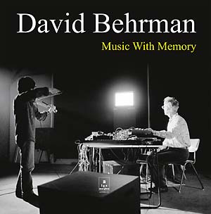 BEHRMAN, DAVID - Music With Memory