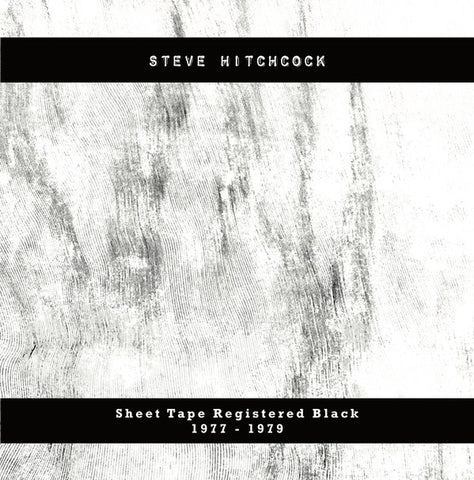 HITCHCOCK, STEVE - Sheet Tape Registered Black 1978/1979