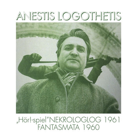 LOGOTHETIS, ANESTIS - Hor!-Spiel / Nekrologlog 1961 / Fantasmata 1960