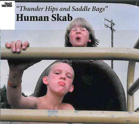 HUMAN SKAB - Thunder Hips And Saddle Bags