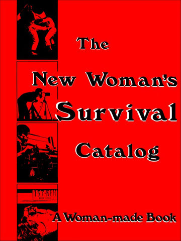 GRIMSTAD, KIRSTEN & SUSAN RENNIE - The New Woman’s Survival Catalog