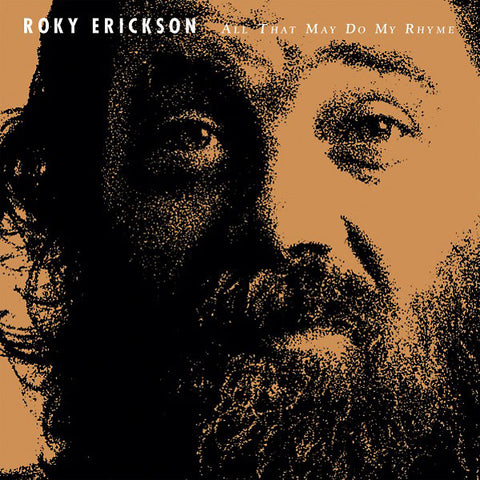 ERICKSON, ROKY - All That May Do My Rhyme