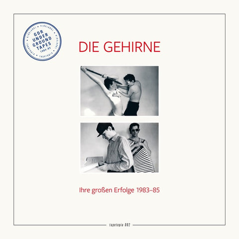 DIE GEHIRNE - Tapetopia 002: GDR Underground Tapes (1984-1989)