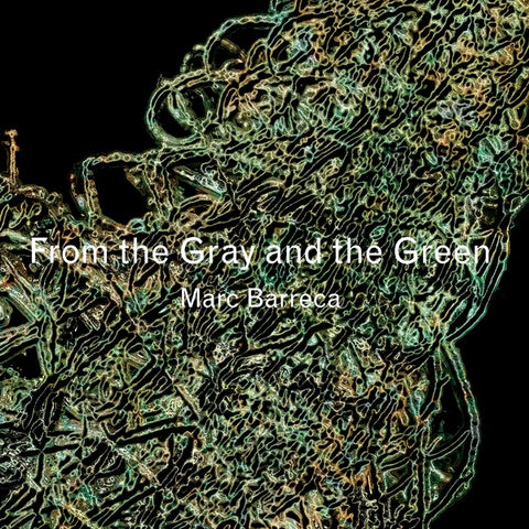 BARRECA, MARC - From The Gray And The Green