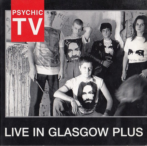 fusetron PSYCHIC TV, Live in Glasgow Plus 