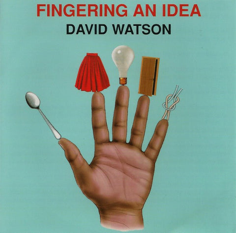 fusetron WATSON, DAVID, Fingering an Idea