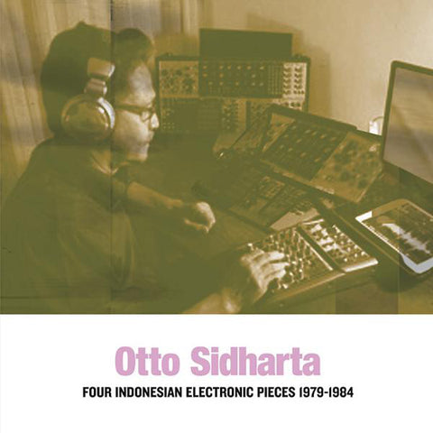 fusetron SIDHARTA, OTTO, Four Indonesian Electronic Pieces 1979-1984