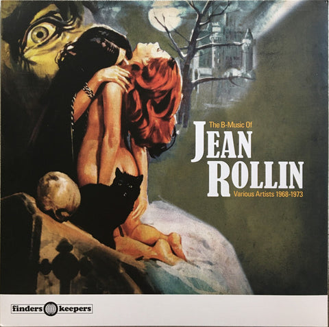 ROLLIN, JEAN - The B-Music of Jean Rollin: Various Artists 1968-1973