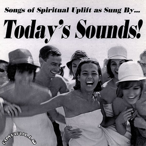 fusetron TODAYS SOUNDS, Songs of Spiritual Uplift as Sung By...