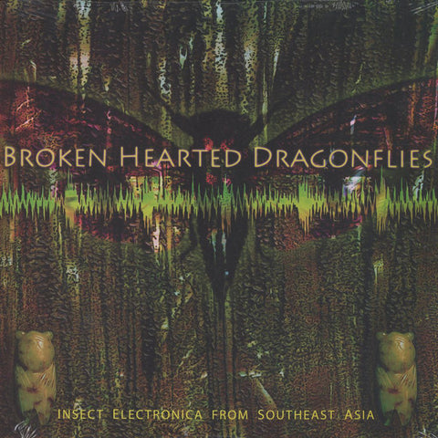 MARTINE, TUCKER - Broken Hearted Dragonflies: Insect Electronica from Southeast Asia