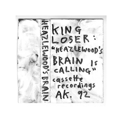 KING LOSER - Heazlewood's Brain is Calling