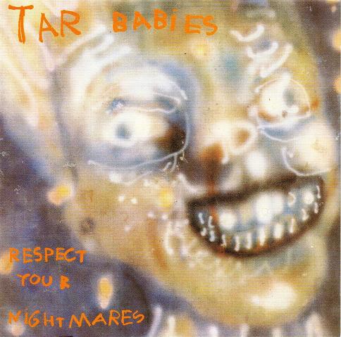 fusetron TAR BABIES, Face The Music/Respect Your Nightmares