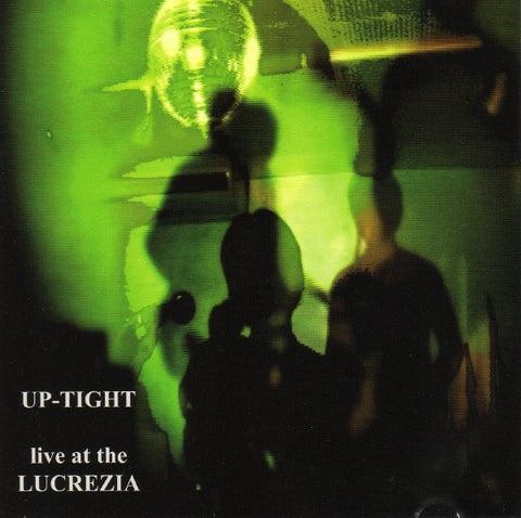 fusetron UP-TIGHT, Live at the Lucrezia