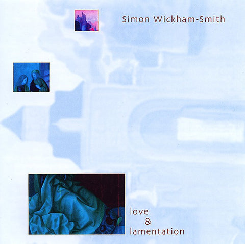 fusetron WICKHAM-SMITH, SIMON, Love & Lamentation