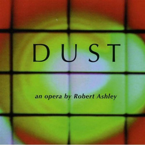 fusetron ASHLEY, ROBERT, Dust